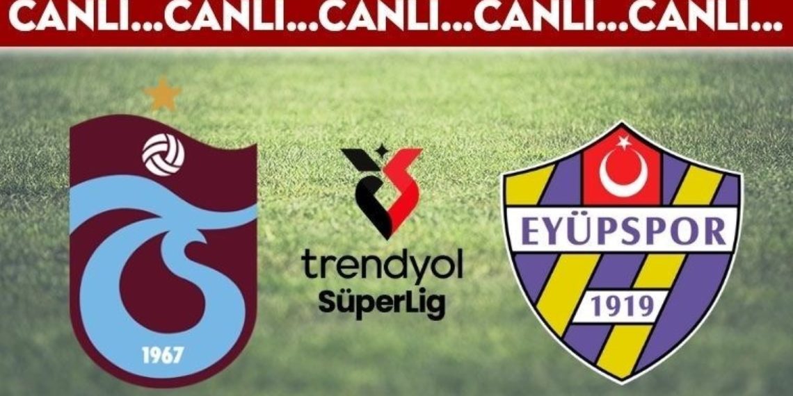 Canli Yayin: Trabzonspor – Eyespor Canli Anlatim – 2024-2025 Sezonu Sumer Lig 23.
